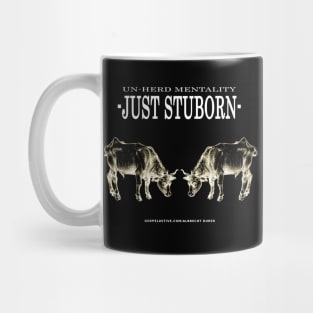 Stubborn, Unheard, Canceled Mug